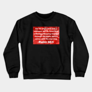 Bible Verse Psalm 30:5 Crewneck Sweatshirt